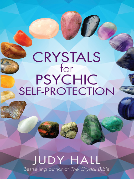 Title details for Crystals for Psychic Self-Protection by Judy Hall - Available
